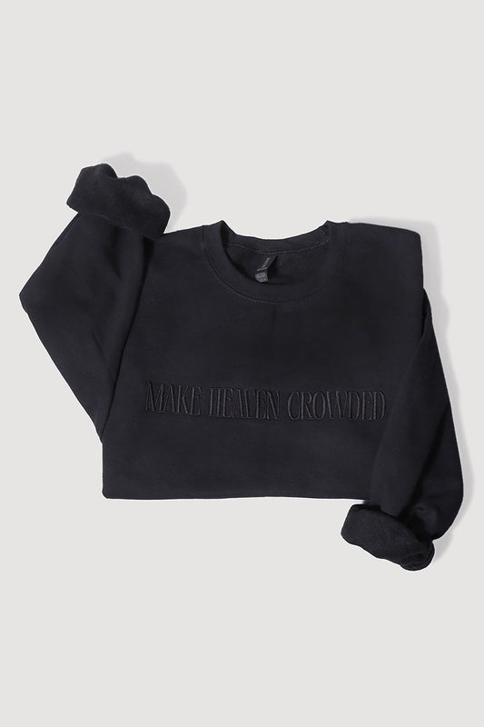 Make Heaven Crowded Fleece Sweatshirt