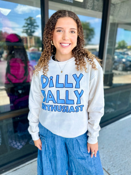 Dilly Dally Sweatshirt