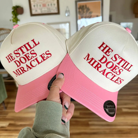 PREORDER - He Still Does Miracles Embroidered Hat