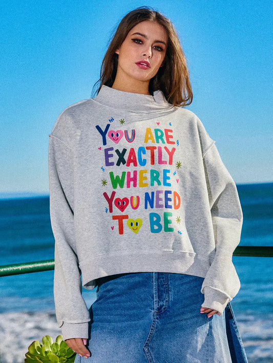 You are where you are supposed to be Reversible Mockneck - Heather Grey
